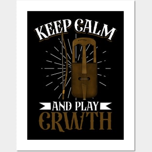 Keep Calm and play Crwth Posters and Art